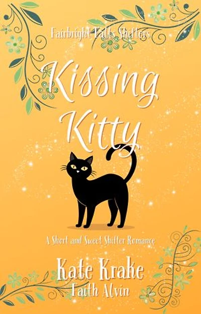 Kissing Kitty: A Sweet, Clean, Friends-to-Lovers Fated-Mate Shifter Romance
