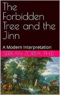 The Forbidden Tree and the Jinn: A Modern Interpretation