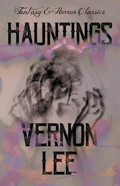 Hauntings; (Fantasy and Horror Classics): Classics)