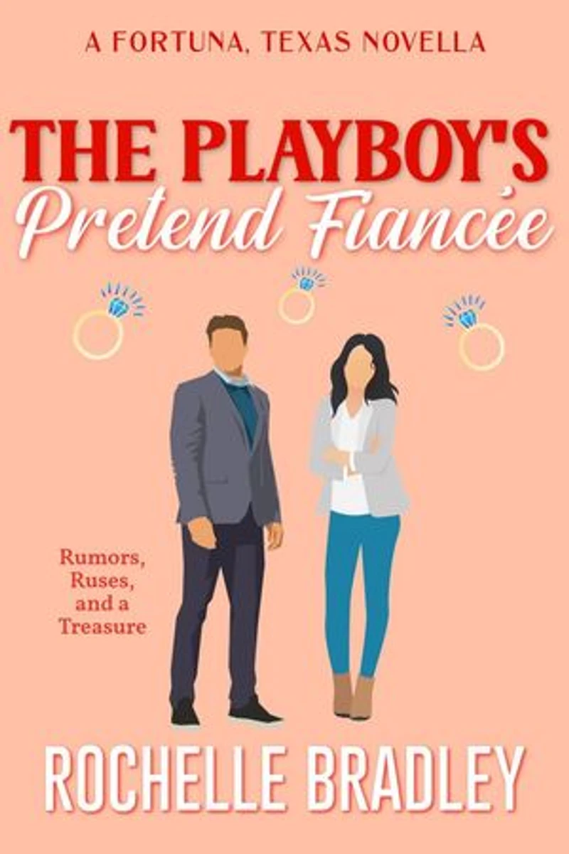 The Playboy's Pretend Fiancée: A Fortuna, Texas Novel, #6