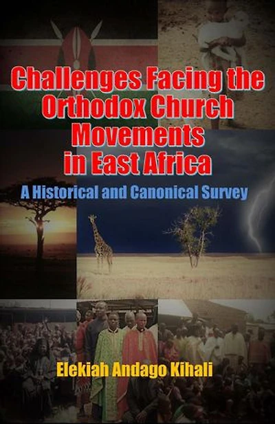 Challenges Facing the Orthodox Church Movements in East Africa