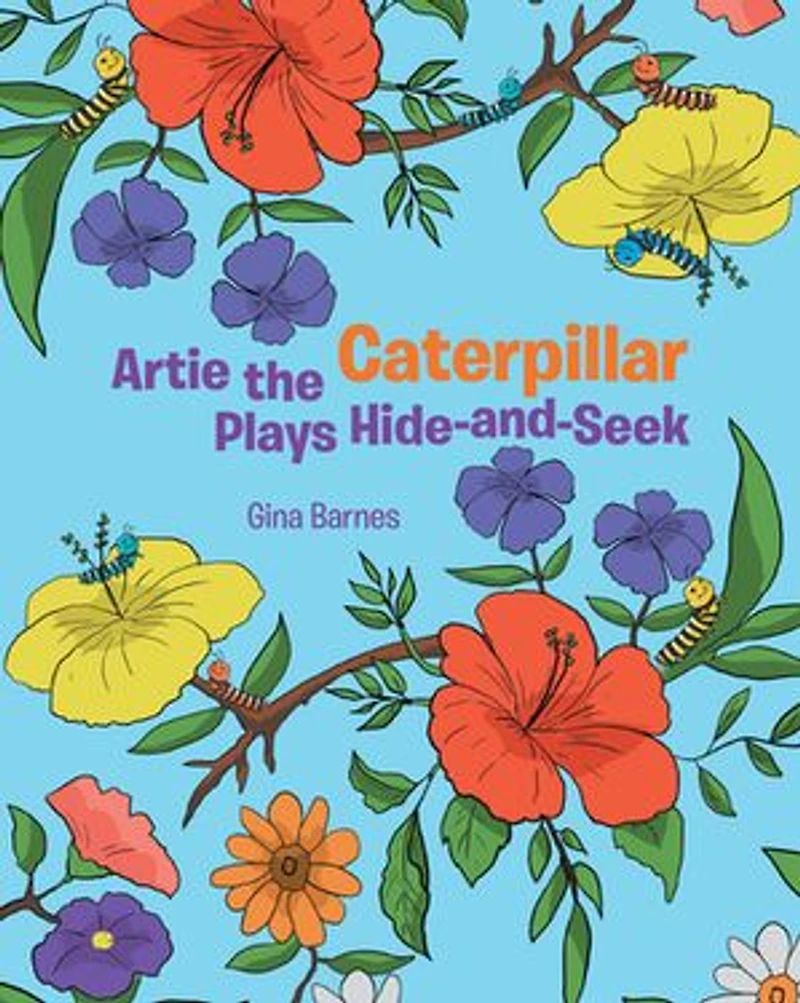 Artie the Caterpillar Plays Hide-and-Seek