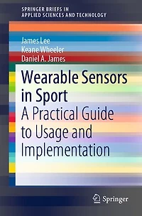 Wearable Sensors Sport: A Practical Guide to Usage and Implementation