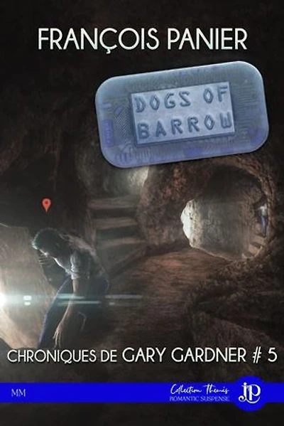 Dogs of barrow: Chroniques de Gary Gardner #5