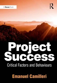 Project Success: Critical Factors and Behaviours