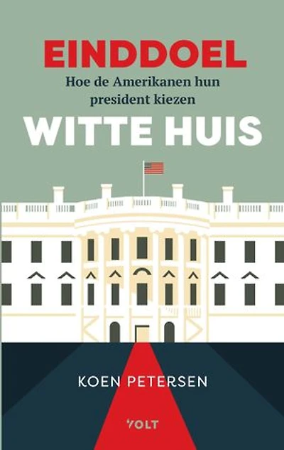 Einddoel Witte Huis: Hoe de Amerikanen hun president kiezen