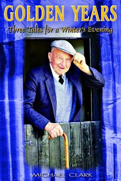 Golden Years: Three Tales for a Winter's Evening