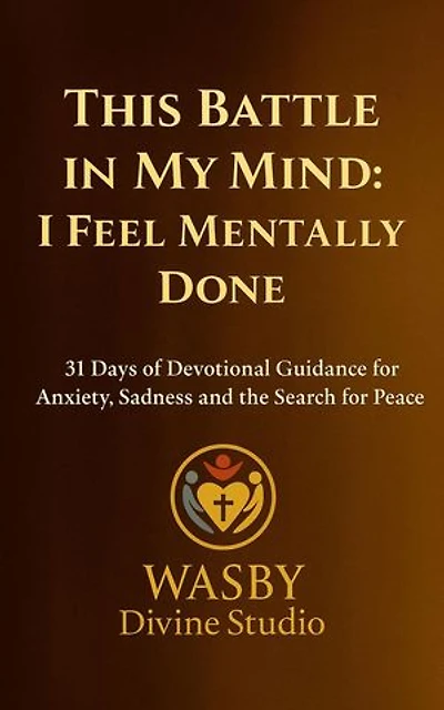 This Battle in My Mind: I Feel Mentally Done