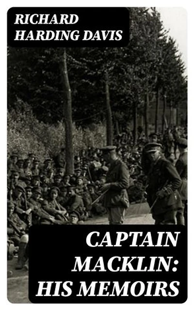 Captain Macklin: His Memoirs: Enriched edition.