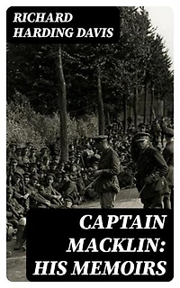 Captain Macklin: His Memoirs: Enriched edition.