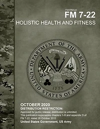 Field Manual FM 7-22 Holistic Health and Fitness October 2020