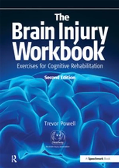 The Brain Injury Workbook: Exercises for Cognitive Rehabilitation