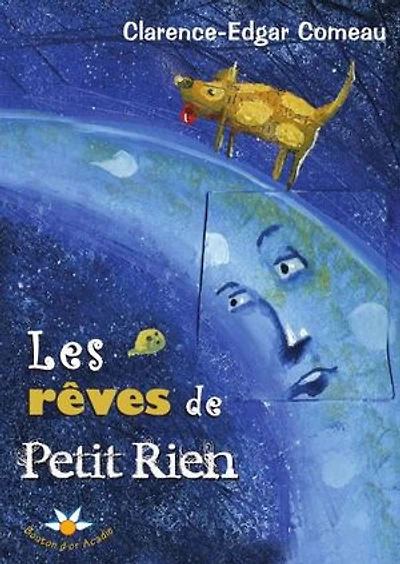 Les rêves de Petit Rien : conte: conte