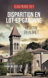 Disparition en Lot-et-Garonne: Meurtres en Albret, T3