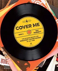 Cover Me: The Stories Behind Greatest Songs Of All Time