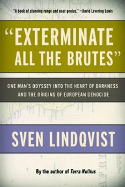 "Exterminate All the Brutes"
