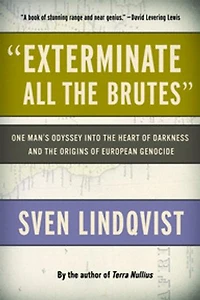 "Exterminate All the Brutes"