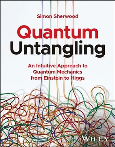 Quantum Untangling: An Intuitive Approach to Mechanics from Einstein Higgs