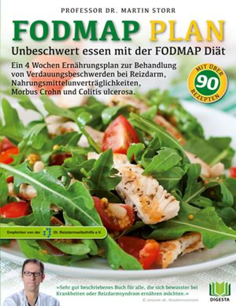 Der FODMAP Plan - Unbeschwert essen mit der FODMAP Diät: Ein 4 Wochen Ernährungsplan zur Behandlung von Verdauungsbeschwerden bei Reizdarm, Nahrungsmittelunverträglichkeiten, Morbus Crohn und Colitis ulcerosa.