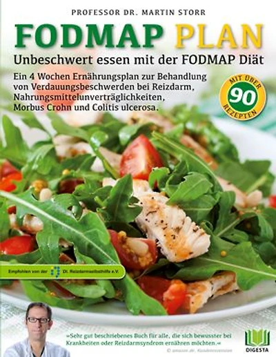 Der FODMAP Plan - Unbeschwert essen mit der FODMAP Diät: Ein 4 Wochen Ernährungsplan zur Behandlung von Verdauungsbeschwerden bei Reizdarm, Nahrungsmittelunverträglichkeiten, Morbus Crohn und Colitis ulcerosa.