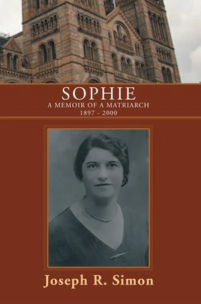 Sophie: a Memoir of Matriarch 1897 - 2000