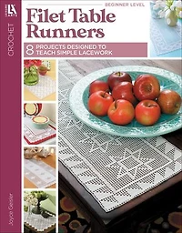 Filet Table Runners: 8 Projects Designed to Teach Simple Lacework