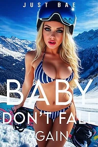 Baby Don’t Fall Again