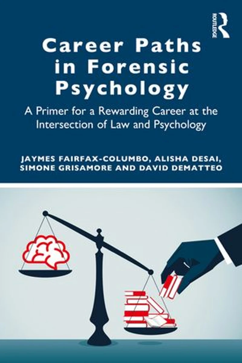 Career Paths Forensic Psychology: a Primer for Rewarding at the Intersection of Law and Psychology