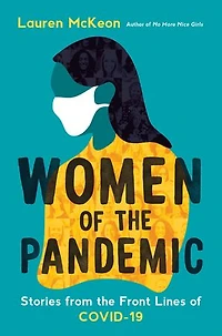 Women of the Pandemic: Stories from Frontlines COVID-19