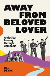 Away From Beloved Lover: A Musical Journey Through Cambodia