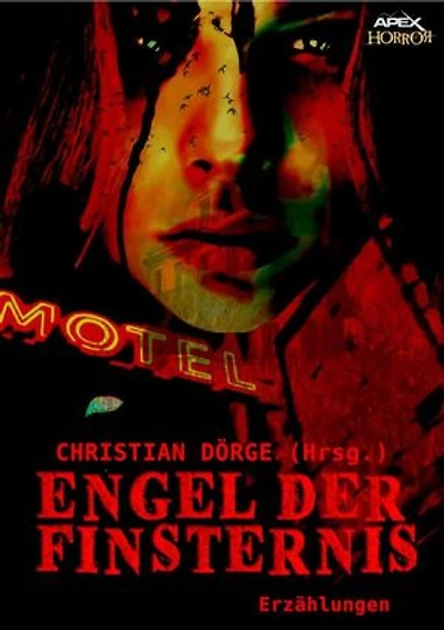 ENGEL DER FINSTERNIS: Internationale Horror-Storys, hrsg. von Christian Dörge