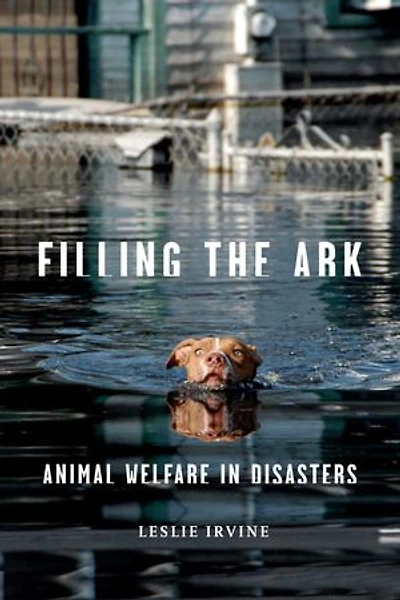 Filling the Ark: Animal Welfare Disasters