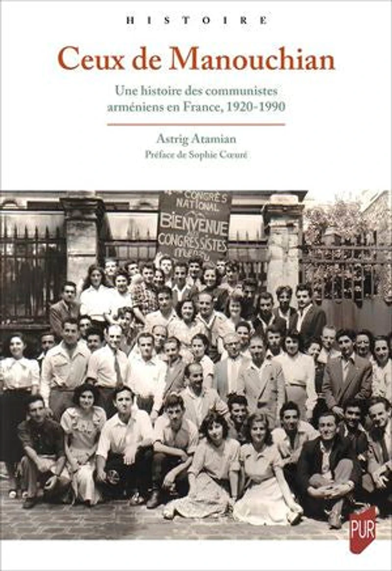 Ceux de Manouchian: Une histoire des communistes arméniens en France, 1920-1990