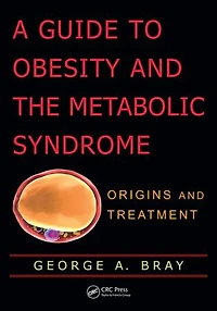 A Guide To Obesity And The Metabolic Syndrome: Origins Treatment
