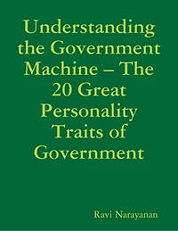 Understanding the Government Machine – The 20 Great Personality Traits of Government