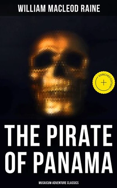 The Pirate of Panama (Musaicum Adventure Classics): Enriched edition. Treasure Hunt Adventure Novel