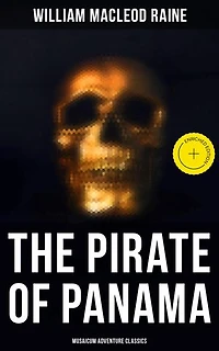 The Pirate of Panama (Musaicum Adventure Classics): Enriched edition. Treasure Hunt Adventure Novel