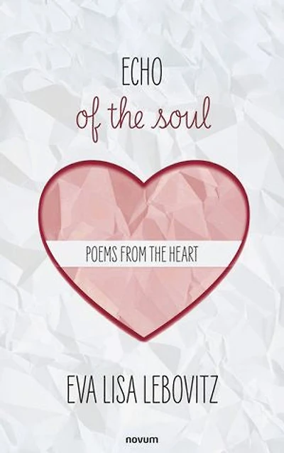 Echo of the soul: poems from heart