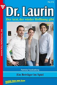 Ein Betrüger im Spiel: Dr. Laurin 15 – Arztroman