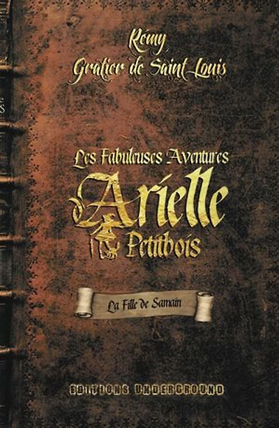 Les Fabuleuses Aventures d'Arielle Petitbois: La Fille de Samain