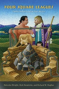 Four Square Leagues: Pueblo Indian Land New Mexico