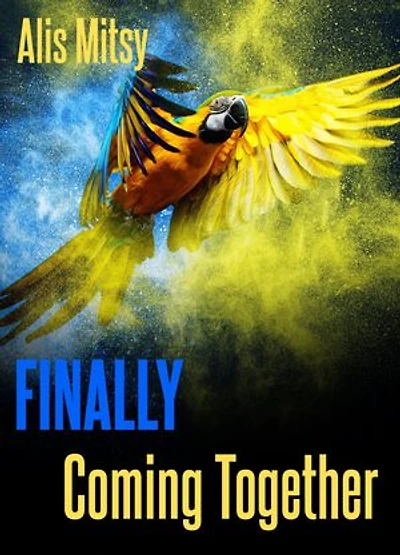 Finally: Coming Together