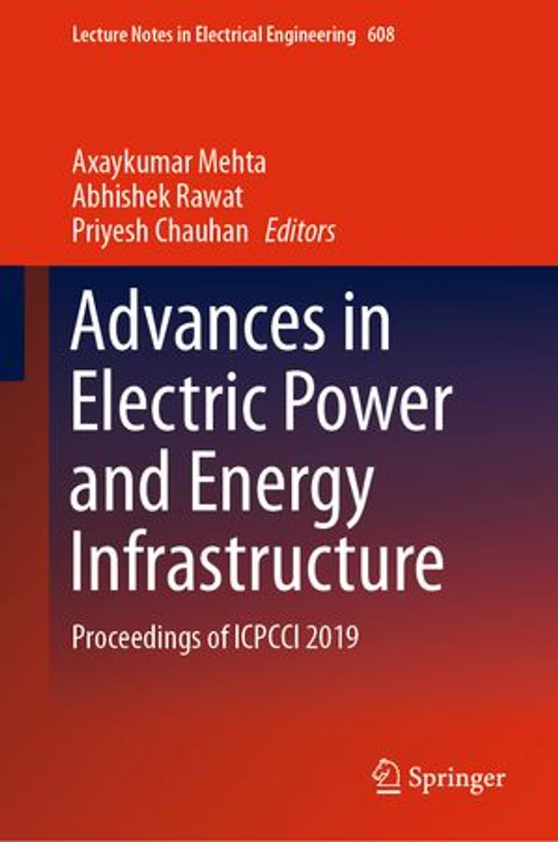 Advances Electric Power and Energy Infrastructure: Proceedings of ICPCCI 2019