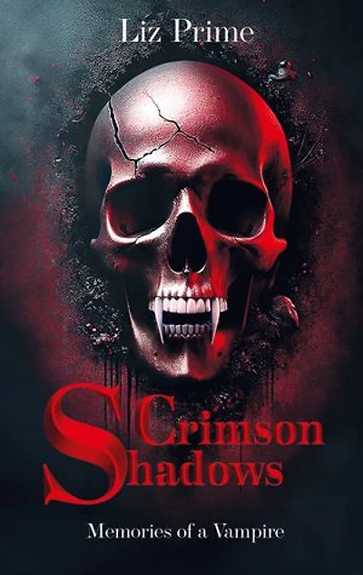 Crimson Shadows - Memories of a Vampire: Ein fesselnder Vampirroman - blutig, unbarmherzig, und dunkel wie die Nacht