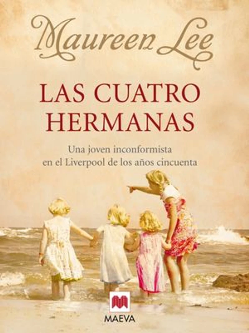 Las cuatro hermanas: Una joven que quería ser diferente en el Liverpool de la década de 1950.