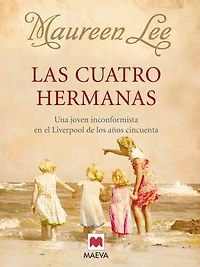 Las cuatro hermanas: Una joven que quería ser diferente en el Liverpool de la década de 1950.