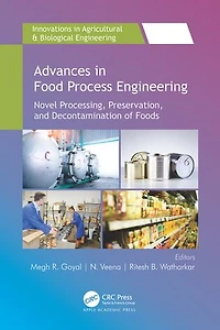 Advances Food Process Engineering: Novel Processing, Preservation, and Decontamination of Foods