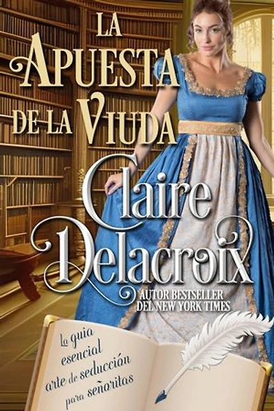La apuesta de la viuda: La guía esencial del arte de seducción para señoritas, #3