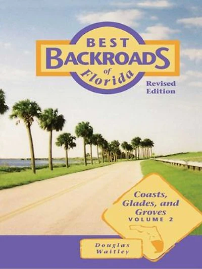Best Backroads of Florida: Beaches and Hills