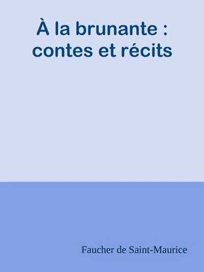 À la brunante : contes et récits